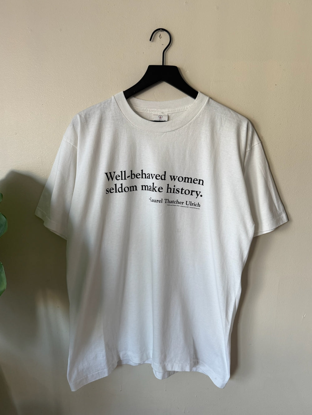 2000s Well-Behaved Women Seldom Make History Shirt
