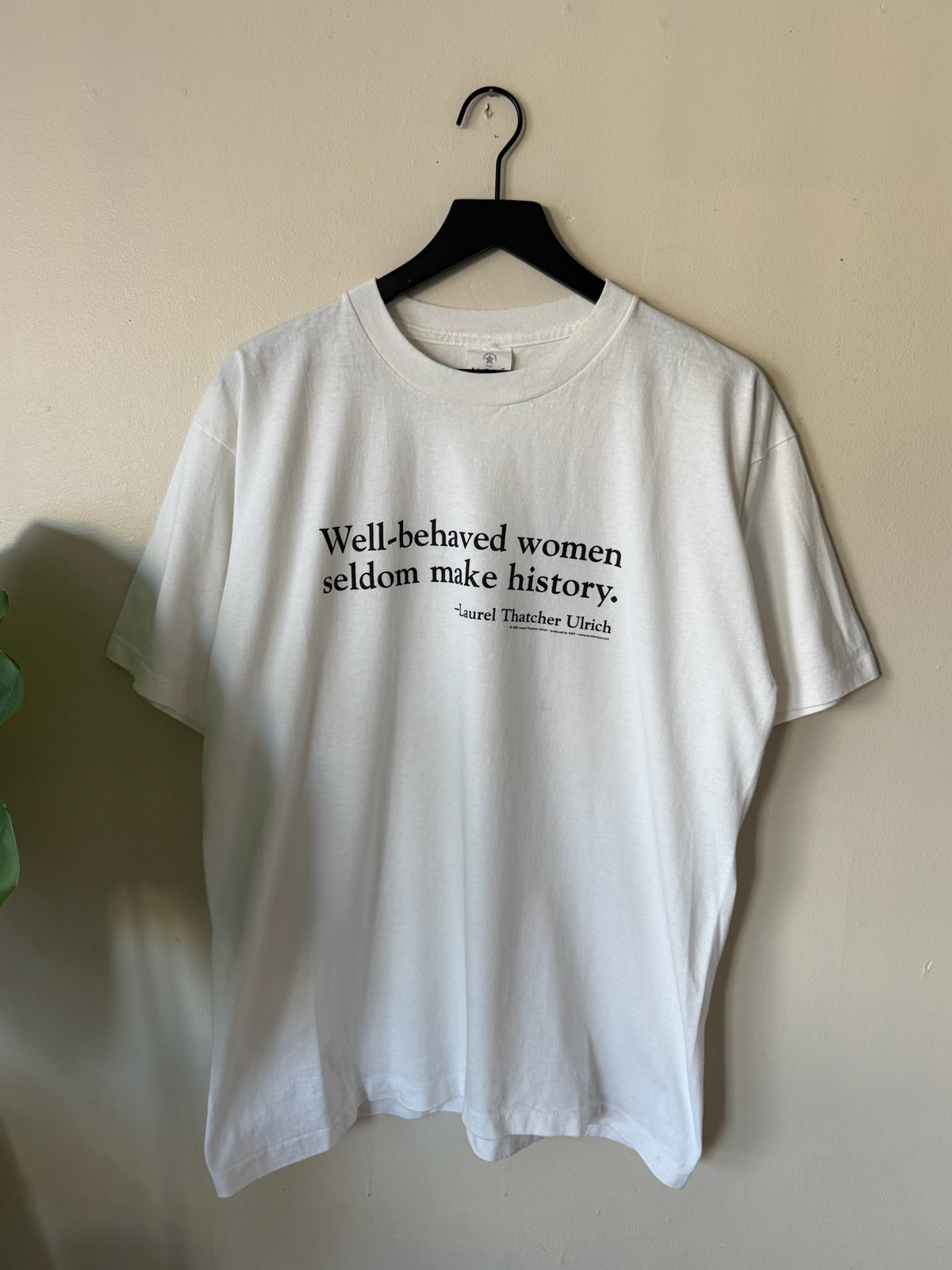 2000s Well-Behaved Women Seldom Make History Shirt